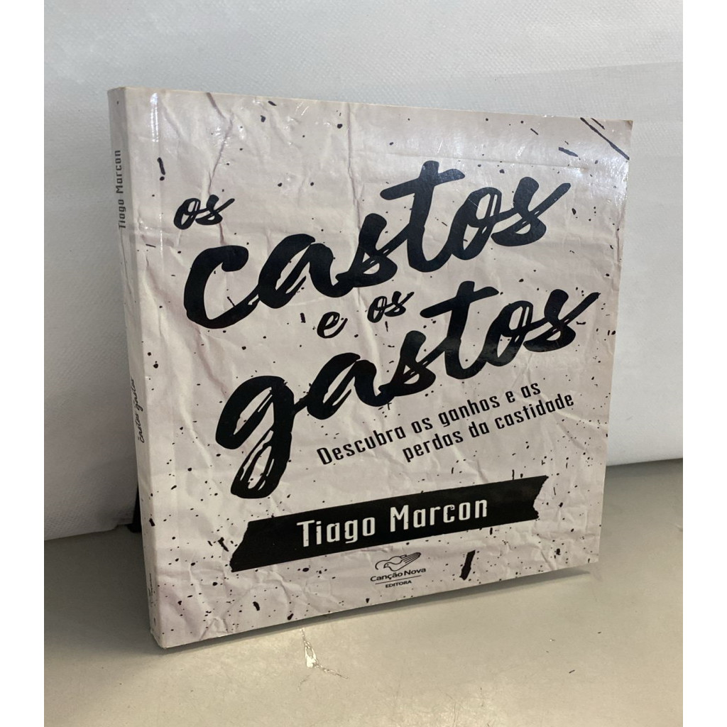 os castos e os gastos autor tiago marcon