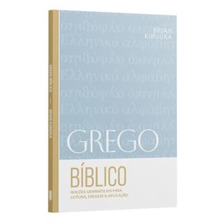 Grego Bíblico | Noções Gramaticais para Leitura, Exegese & Aplicação | Brian Kibuuka em Oferta na Shopee