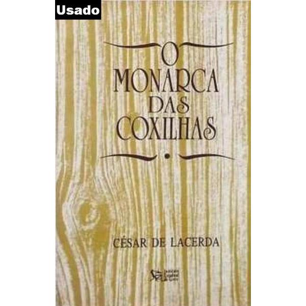 Cesar de Lacerda - Monarca das Coxilhas