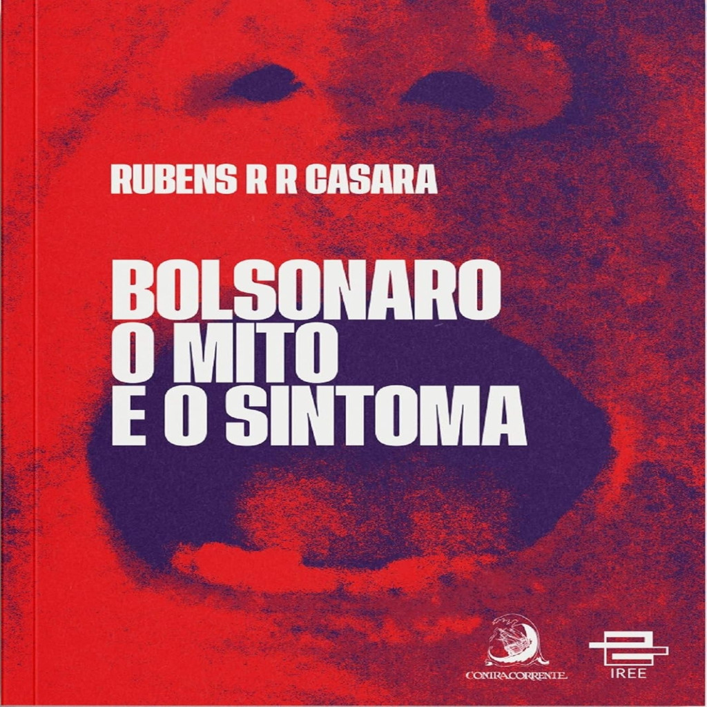 bolsonaro o mito e o sintoma autor rubens r. r. casara