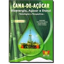 cana-de-açucar: bioenergia, açucar e etanol - tecnologias e perspectivas autor fernando santos e outros