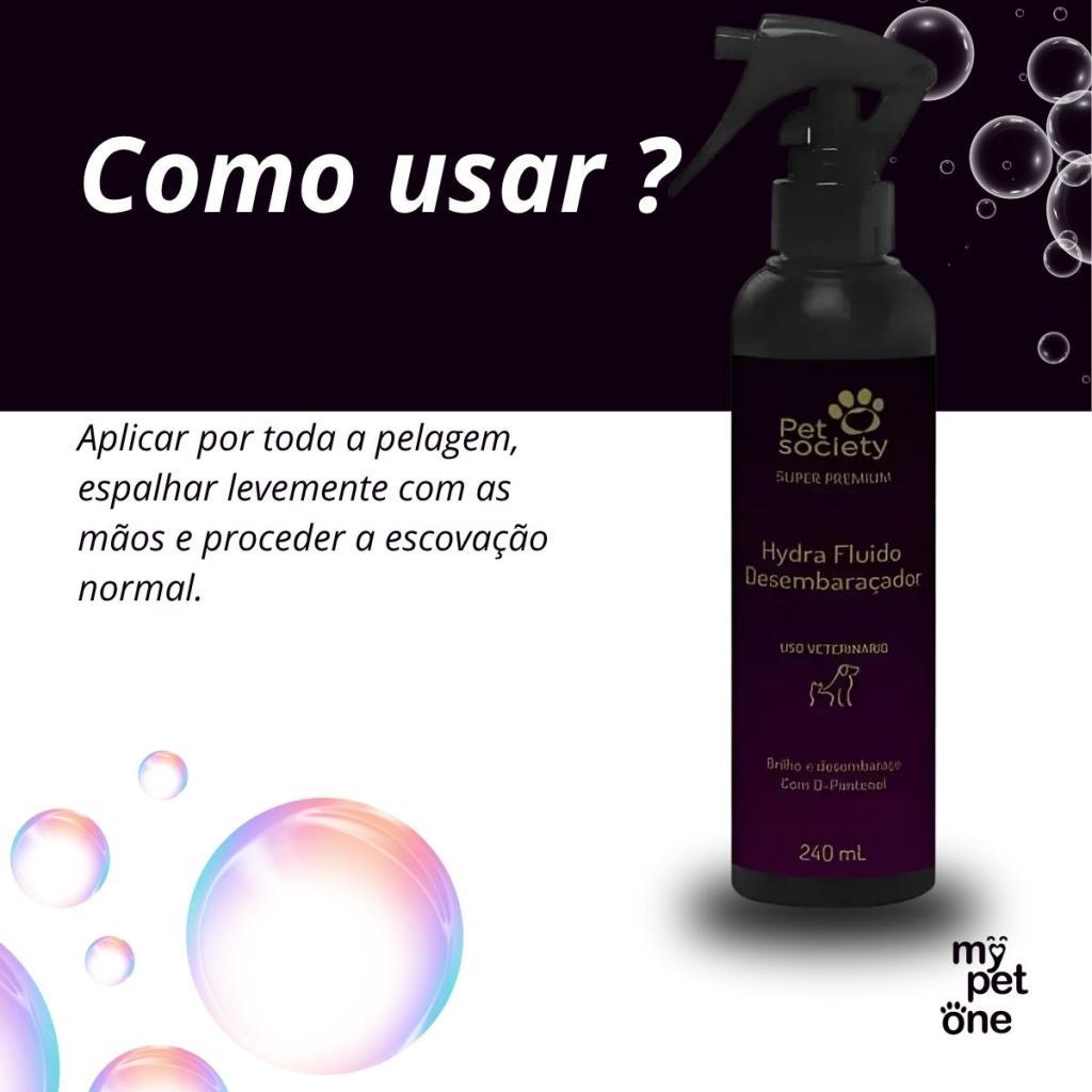 Detalhes do Hydra Fluido Desembaraçador De Pelos Super Premium - 240ML Pet Society Para Cães e Gatos