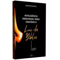 Livro Inteligência Emocional Para Cristãos à Luz da Bíblia | Denilson Araújo