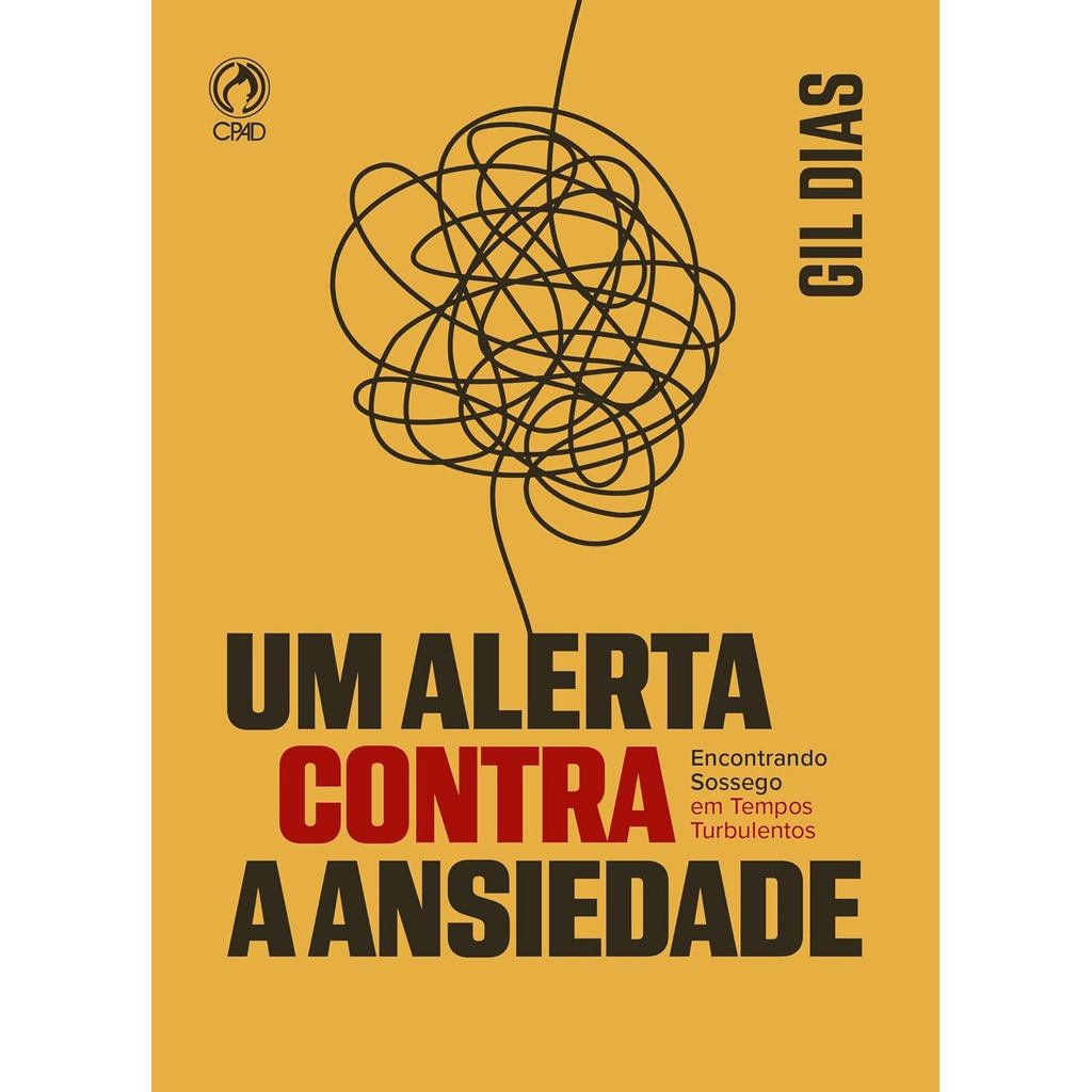 Um Alerta Contra a Ansiedade | Gil Dias