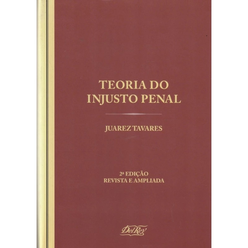 Teoria do Injusto Penal autor Juarez Tavares