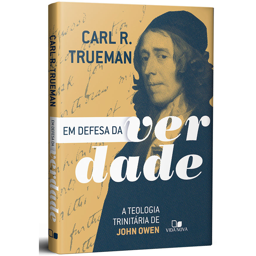 Em Defesa da Verdade | A Teologia Trinitária de John Owen · foto 2