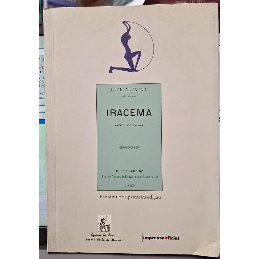 Iracema - Fac-símile da Primeira Edição autor J. de Alencar
