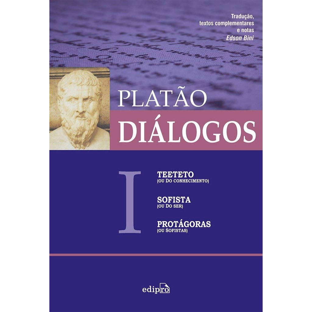 DIÁLOGOS I - Teeteto, Sofista e Protágoras autor Platão