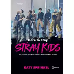Stray Kids: Here To Stay - Ediouro Publicações