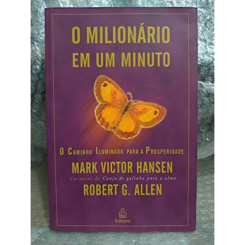 O Milionário - O Caminho Iluminado para a Prosperidade autor Robert G. Allen