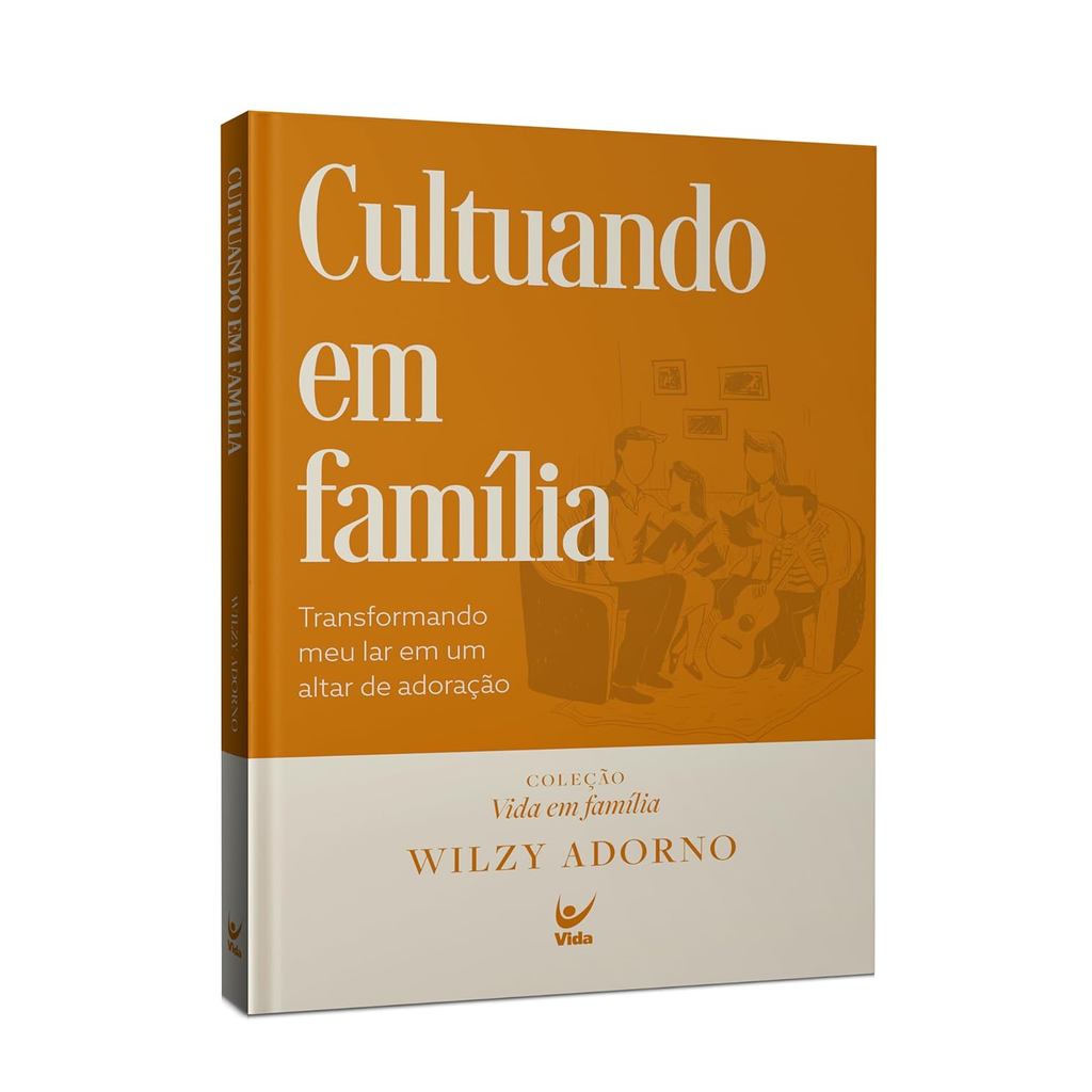 Cultuando em Família: Transformando o meu lar em um Altar de Adoração | Wilzy Adorno em Oferta na Shopee