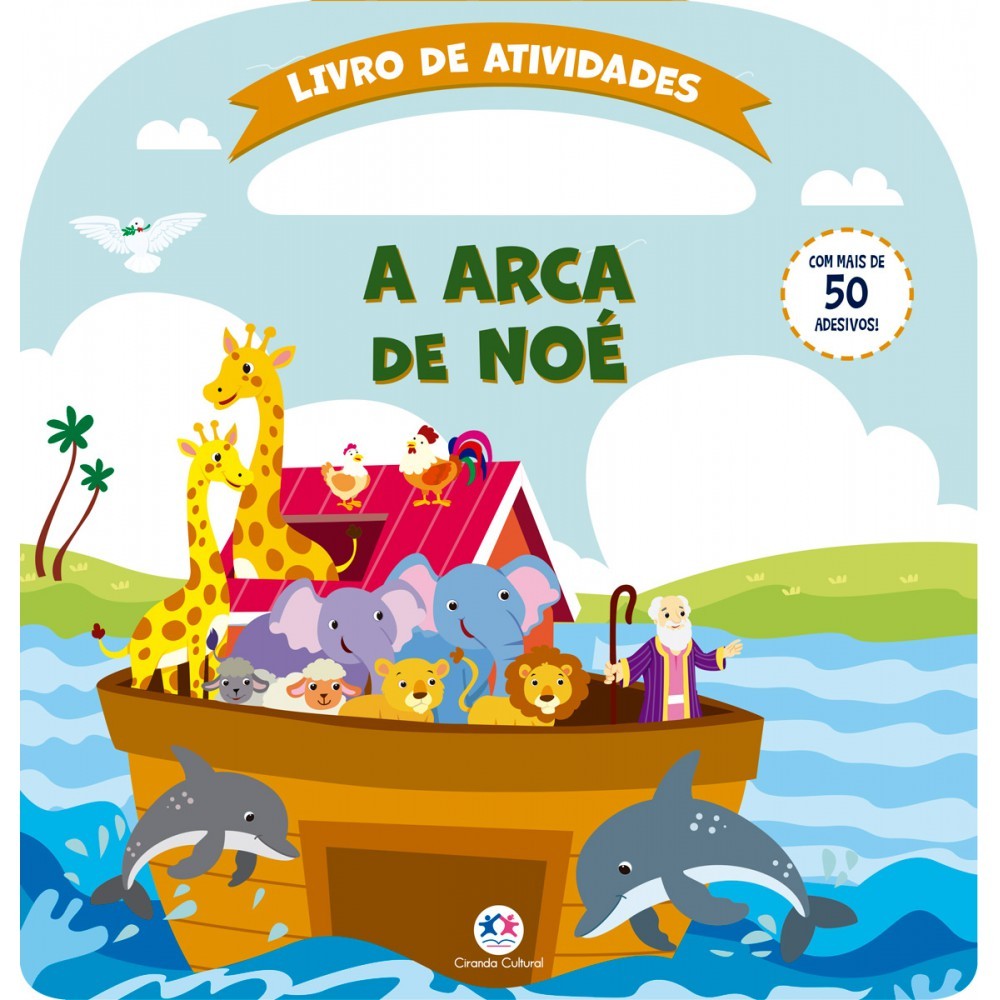 Livro A arca de Noé - Atividades e mais 50 adesivos