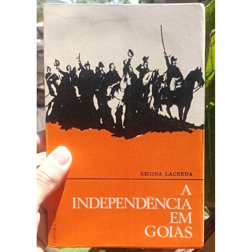 A Independência em Goiás por: Regina Lacerda / 1970