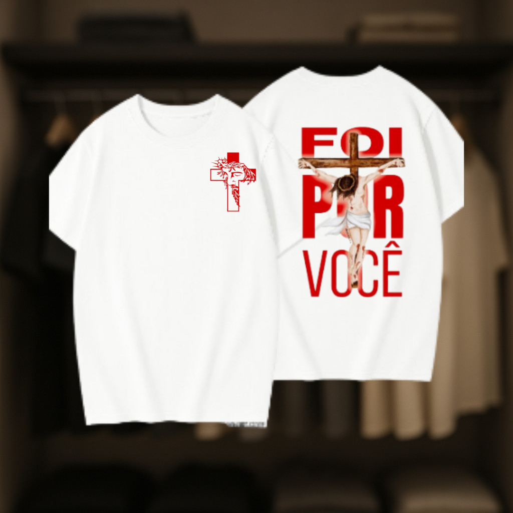 Camisa Religiosa Jesus Camisa Foi Por Você Camisa Cruz do Calvario Camisa Masculina e Feminina