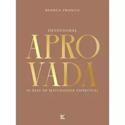 Devocional Aprovada: 40 Dias de Maturidade Espiritual