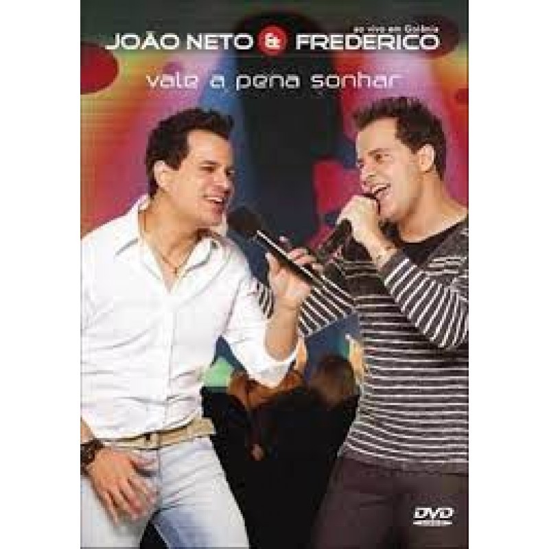 CD João Neto & Frederico - Vale A Pena Sonhar: Ao Vivo Em Goiânia