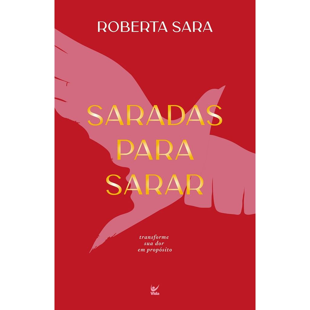 Saradas Para Sarar: Transforme sua dor em Propósito | Roberta Sara em Oferta na Shopee