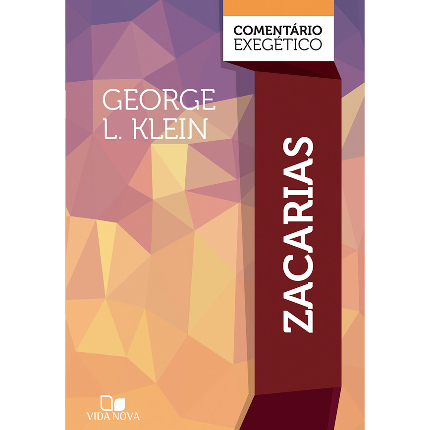 Zacarias | Comentário Exegético | George L. Klein