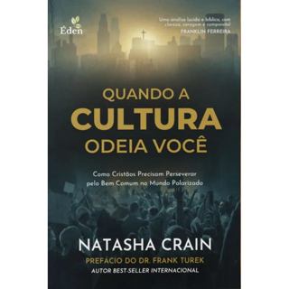 Quando a Cultura Odeia Você | Natasha Crain em Oferta na Shopee