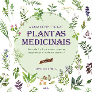 O guia completo das plantas medicinais Livros D+MS