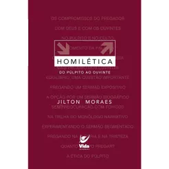 Homilética: do Púlpito ao Ouvinte | Volume 2 | Jilton Moraes