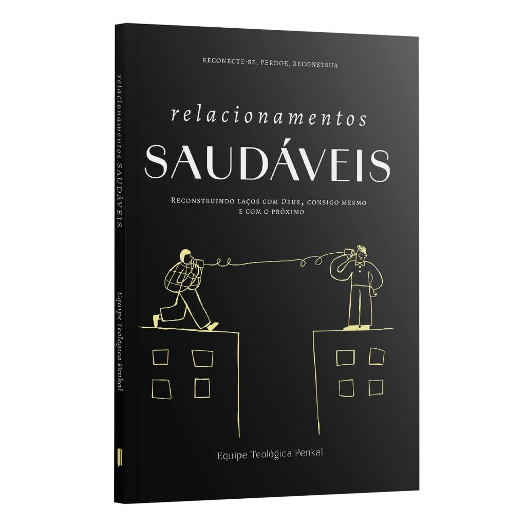 Relacionamentos Saudáveis | Reconstruindo laços com Deus, consigo mesmo e com próximo em Oferta na Shopee
