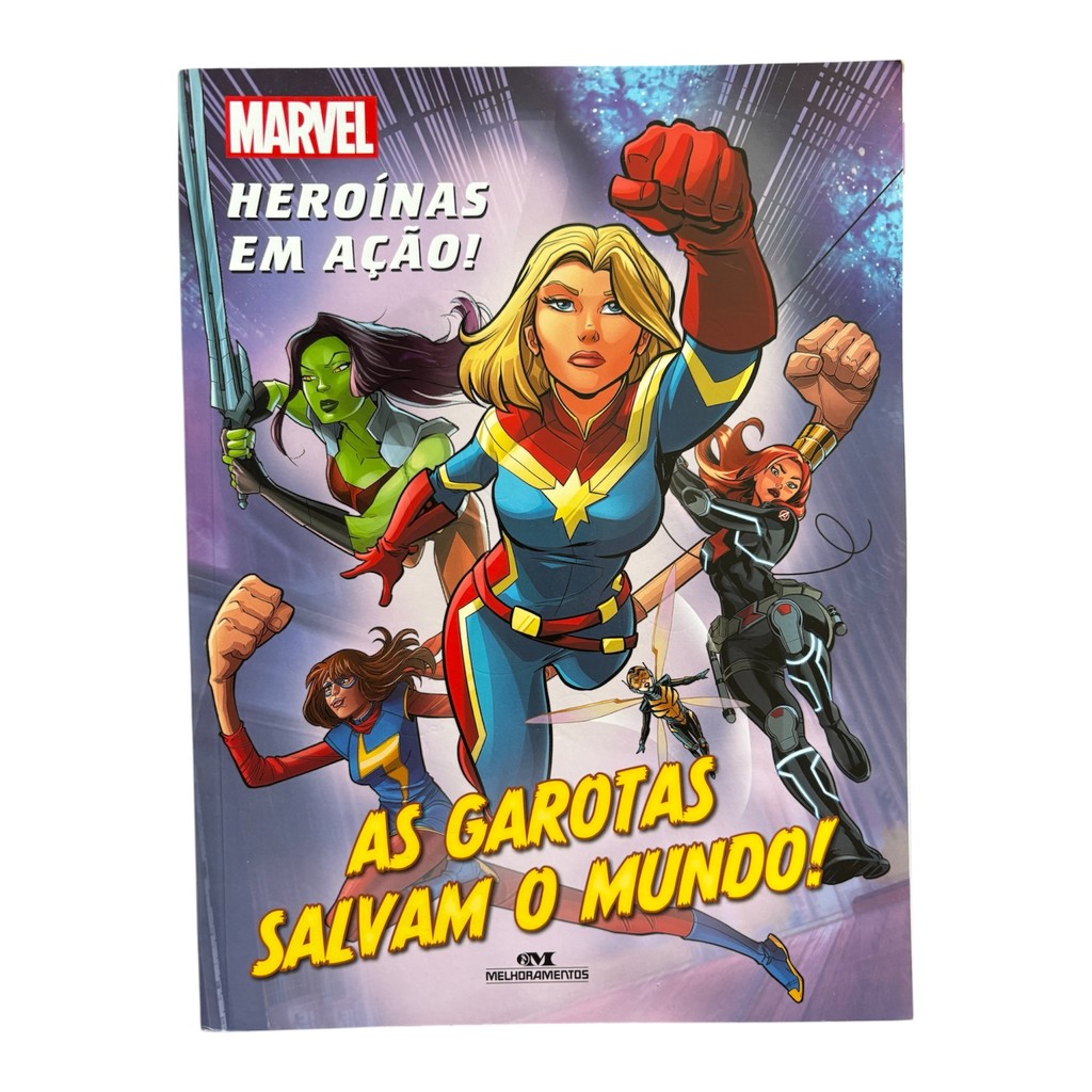 Livro: As Garotas Salvam o Mundo - Heroínas Em Ação - Marvel