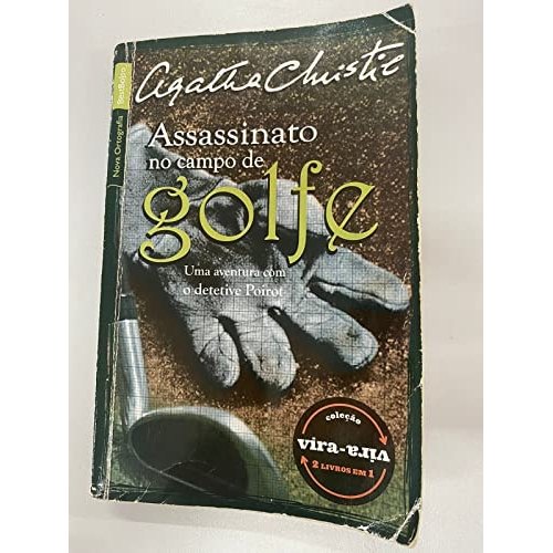 Vira-vira Saraiva - Assassinato No Campo De Golfe E Poirot Investiga de Agatha Christie 7715021