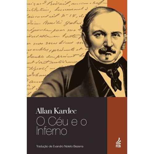 O Céu e o Inferno de Allan Kardec 7712271