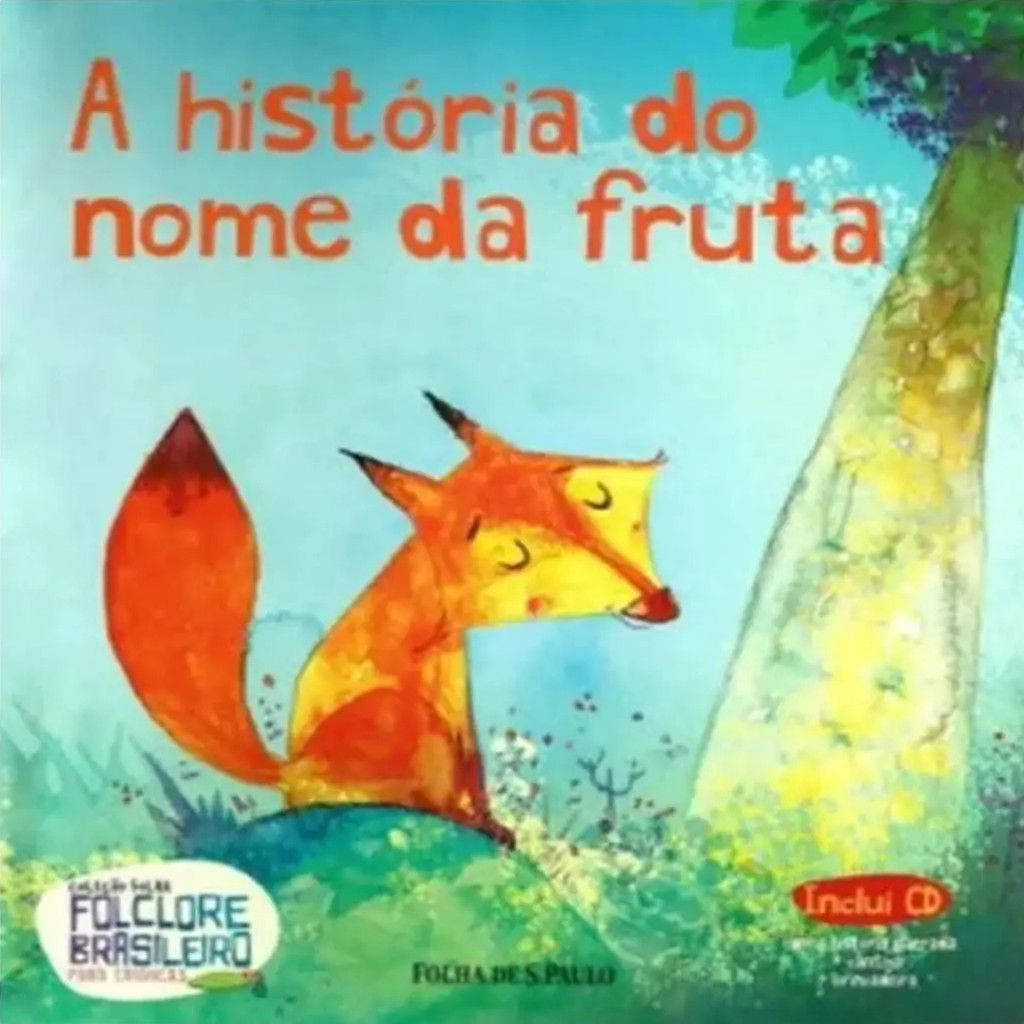 A história do Nome da Fruta - Coleção Folha Folclore Brasileiro Vol 22 autor Folha de São Paulo
