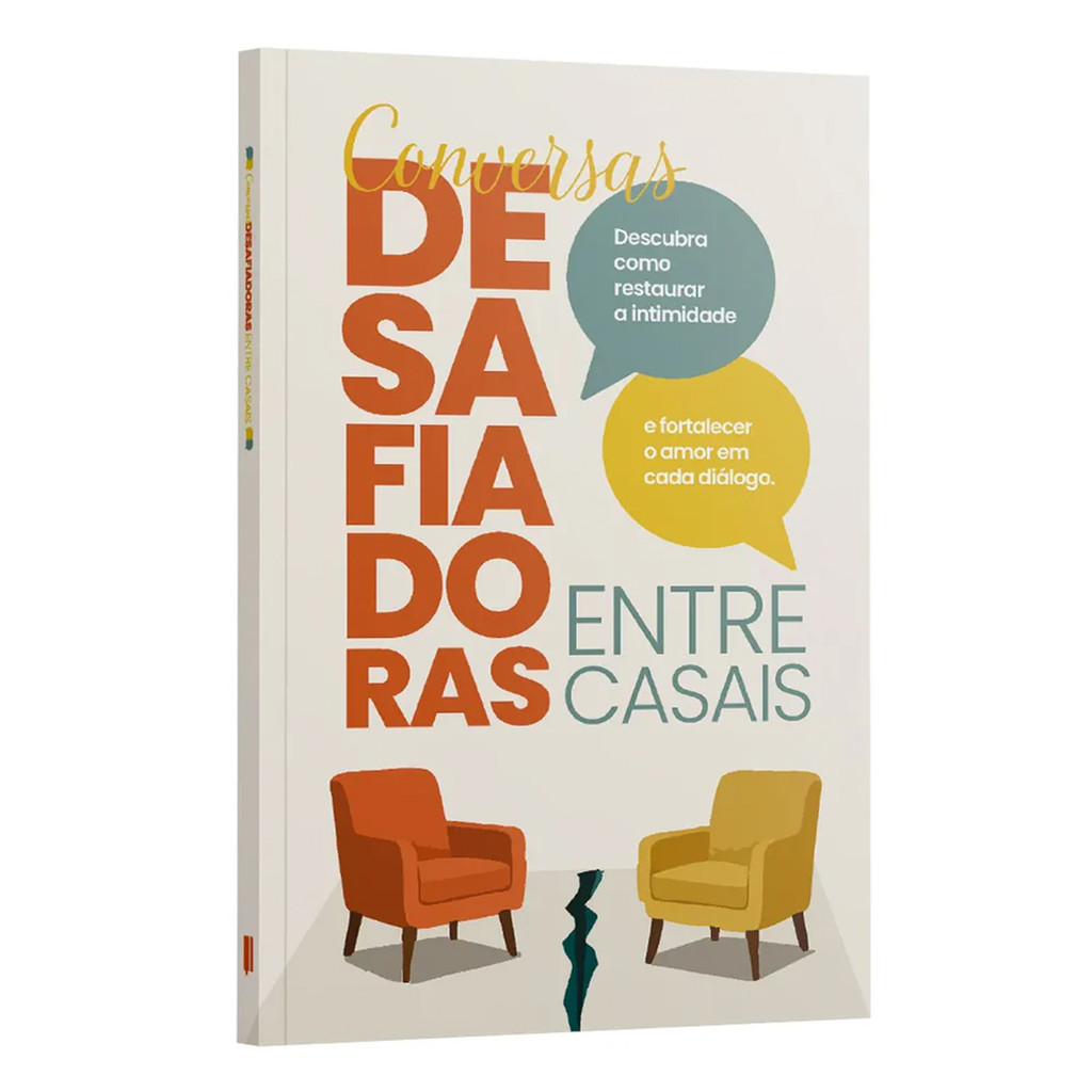Conversas Desafiadoras entre Casais: Como Restaurar a Intimidade e Fortalecer o Amor em Cada Diálogo