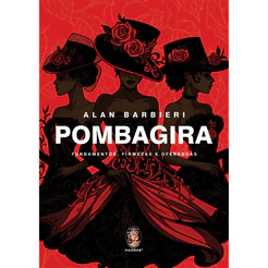 POMBAGIRA - FUNDAMENTOS, FIRMEZAS E OFERENDAS