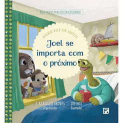 Joel se Importa com o Próximo | Quando Você For Egoísta | J. Alasdair Groves