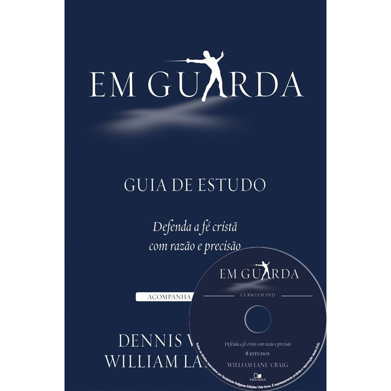 Em Guarda | Guia de Estudo Com DVD) | Defenda a Fé Cristã Com Razão e Precisão | William Lane Craig & Denni