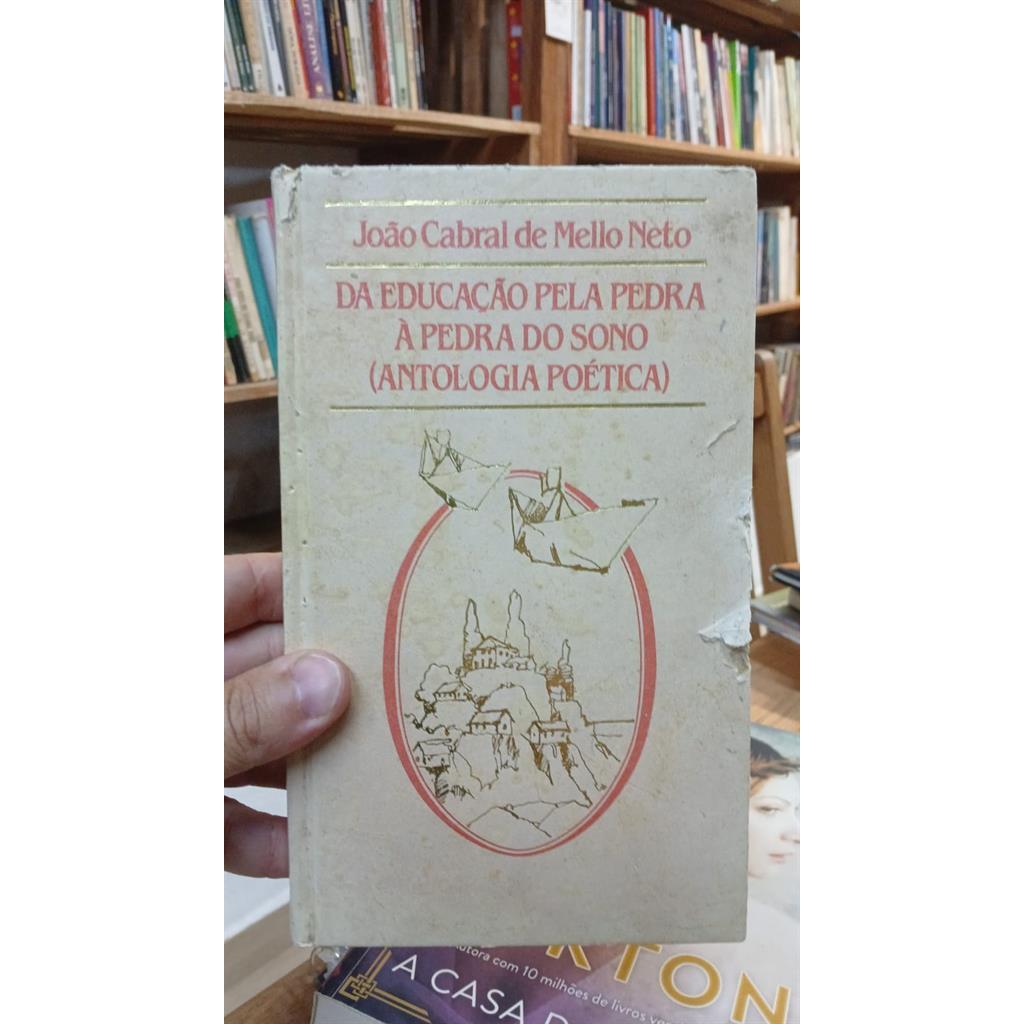 Da educação pela pedra a pedra do sono (antologia poética) autor João Cabral de Mello Neto