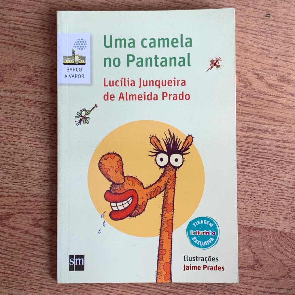 LIVRO UMA CAMELA NO PANTANAL - LUCÍLIA JUNQUEIRA DE ALMEIDA PRADO