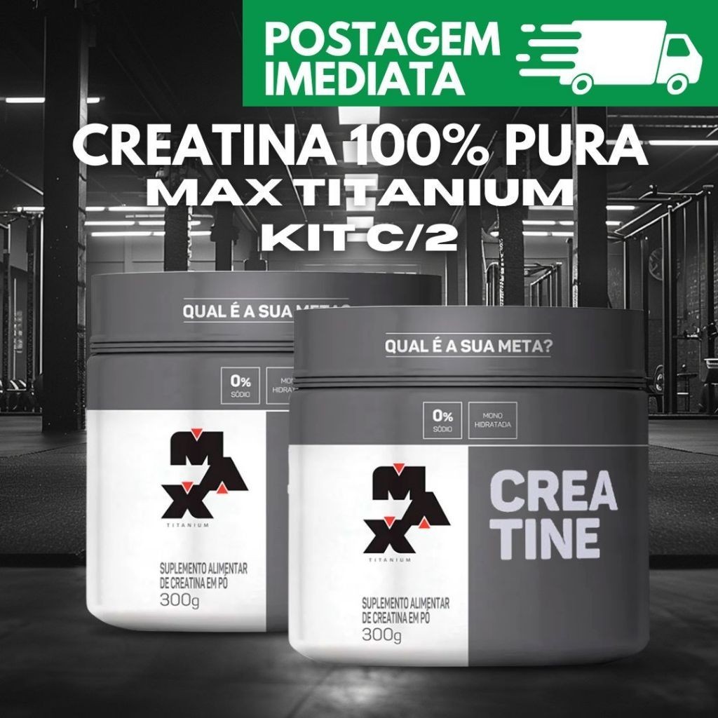 Kit 2x Creatina Max Titanium 300g 100% Pura Monohidratada Creatine Original