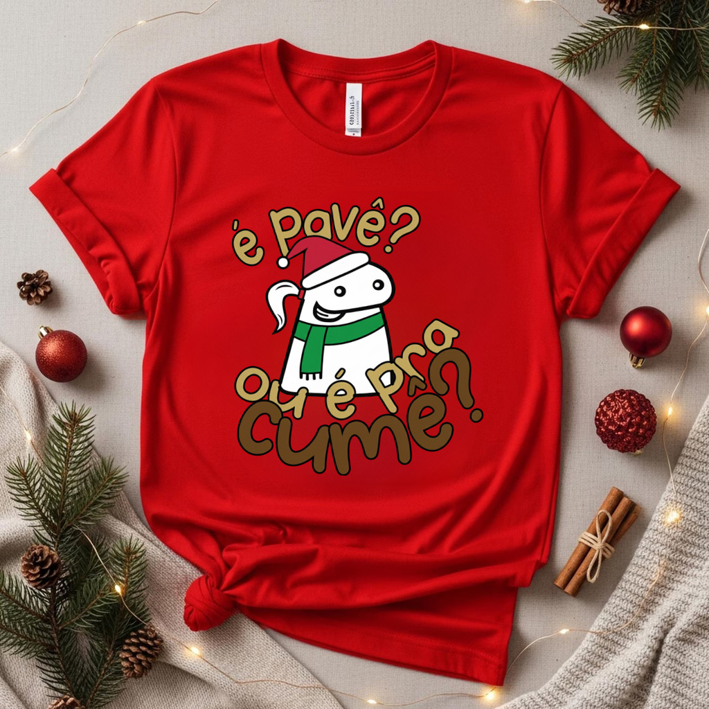 Camiseta Natal Estampa É Pave Ou Pra Cume Humor Festivo