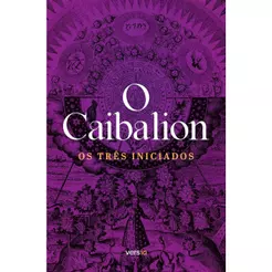 O Caibalion | Os Três Iniciados