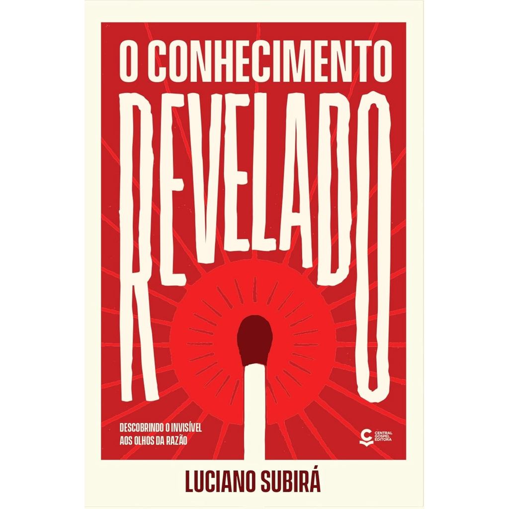 O Conhecimento Revelado: Descobrindo o Invisível aos Olhos da Razão | Luciano Subirá em Oferta na Shopee