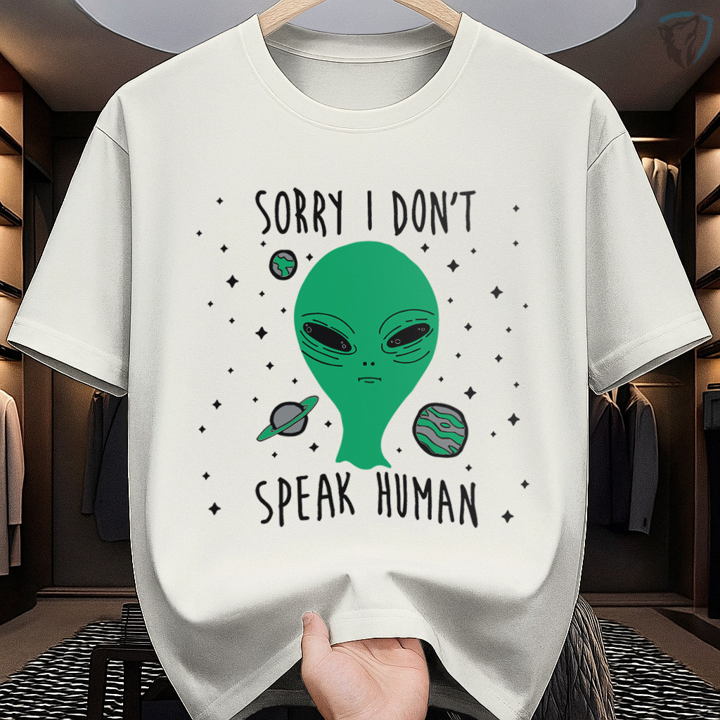T-Shirt Alien Engraçada – Sorry I Don’t Speak Human com Tema Espacial