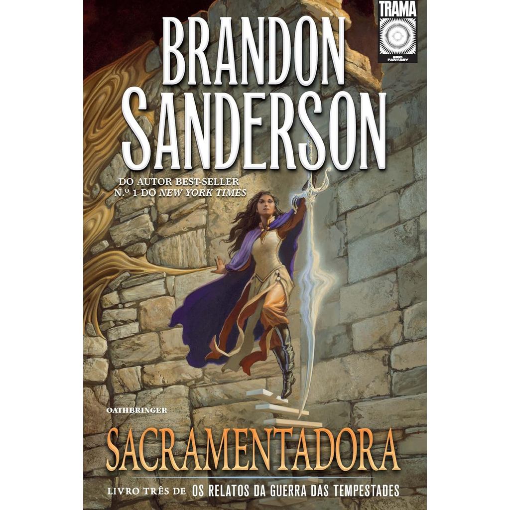 Sacramentadora | Livro 3 | Os Relatos da Guerra das Tempestades |  Brandon Sanderson