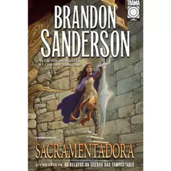 Sacramentadora | Livro 3 | Os Relatos da Guerra das Tempestades | Brandon Sanderson