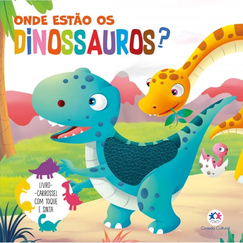 Livro Toque e Sinta - Onde Estão os Dinossauros? - Ciranda Cultural