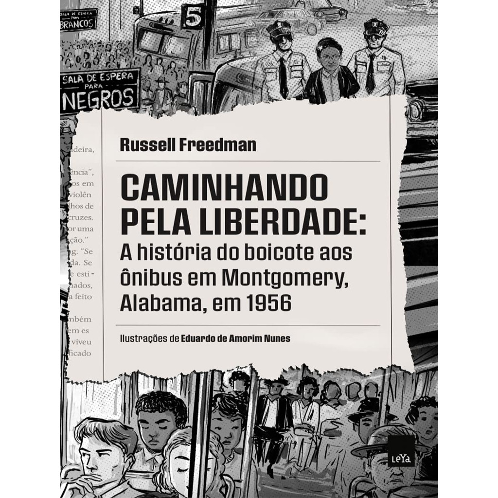 Caminhando pela liberdade: A história do boicote aos ônibus em Montgomery, Alabama, em 1956 autor Russell Freedman