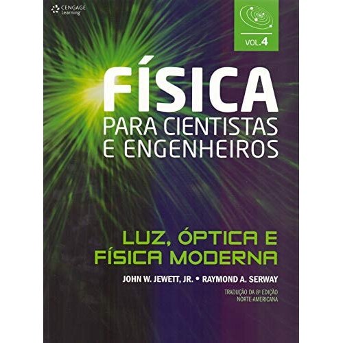Física para cientistas e engenheiros Vol.4 - Luz óptica e física moderna de Jonh W Jewett Junior 7716519