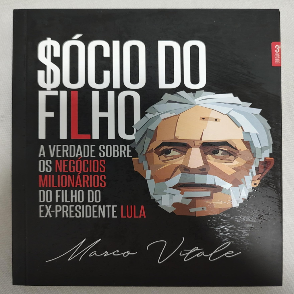 Sócio do Filho - A Verdade Sobre os Negócios Milionários do Filho do Ex-Presidente Lula autor Marco Vitale