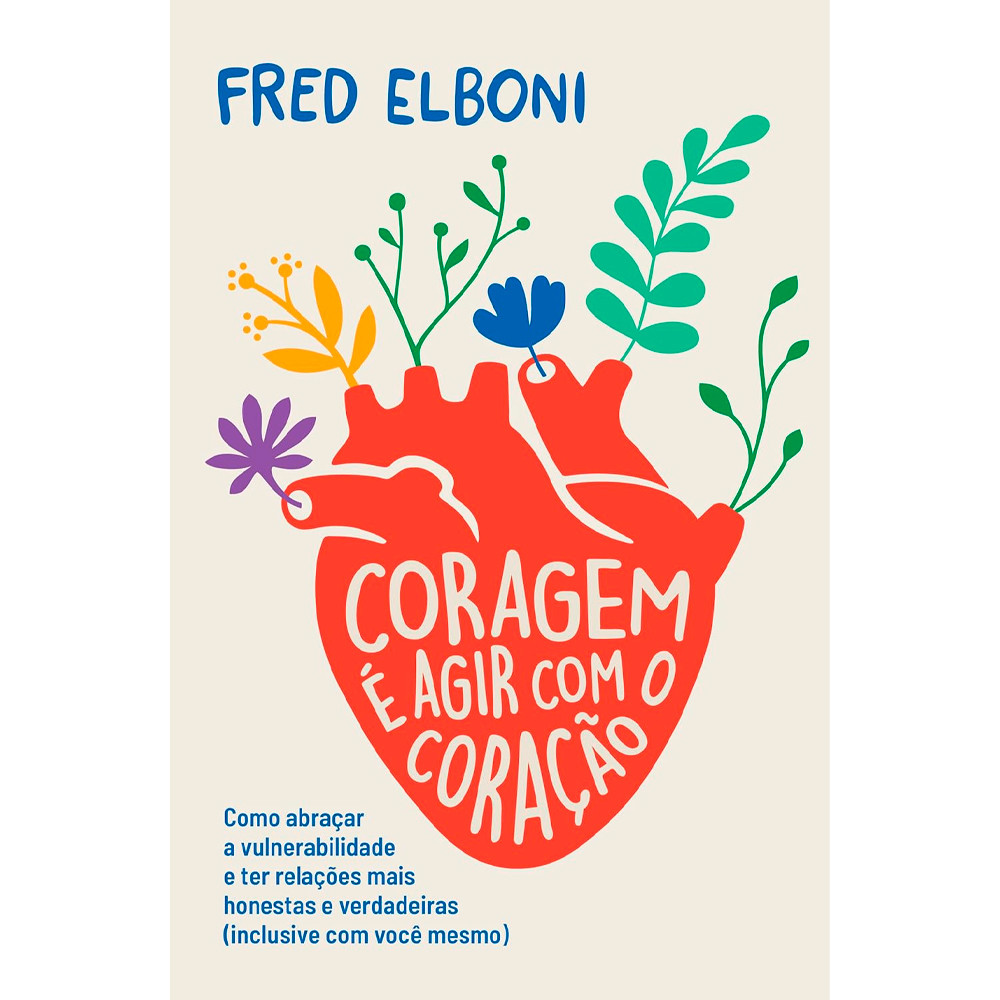 Coragem é Agir Com o Coração | Fred Elboni em Oferta na Shopee