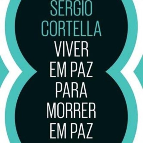 Viver em Paz para Morrer em Paz (autografado) autor Mario Sergio Cortella