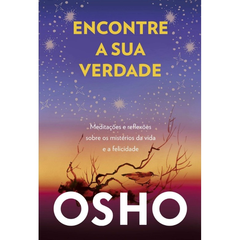 Imagem Encontre a Sua Verdade: Meditacoes e Reflexoes sobre os Misterios da Vida E